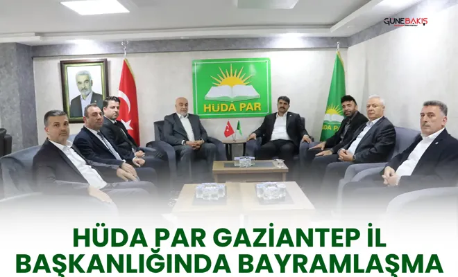 HÜDA PAR Gaziantep İl Başkanlığında bayramlaşma