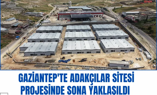 Gaziantep'te Adakçılar Sitesi projesinde sona yaklaşıldı