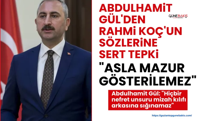 Abdulhamit Gül'den Rahmi Koç'un sözlerine sert tepki: "Asla mazur gösterilemez"