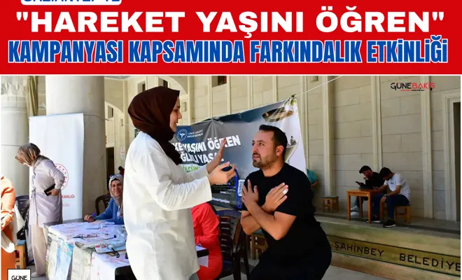Gaziantep'te "hareket yaşını öğren" kampanyası kapsamında farkındalık etkinliği