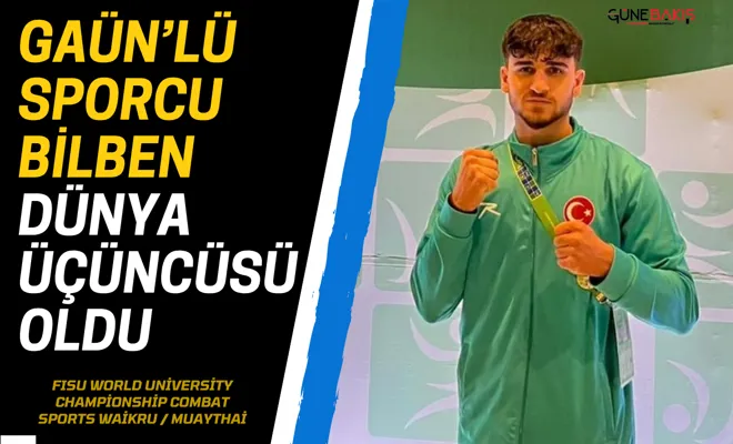 GAÜN’lü sporcu Bilben dünya üçüncüsü oldu