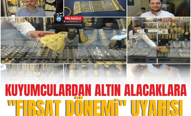 Kuyumculardan altın alacaklara "fırsat dönemi" uyarısı