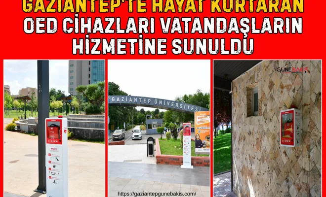 Gaziantep'te hayat kurtaran OED cihazları vatandaşların hizmetine sunuldu