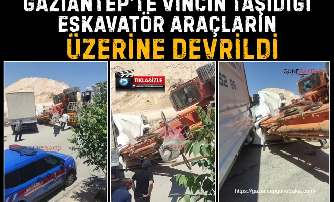 Gaziantep'te vincin taşıdığı eskavatör araçların üzerine devrildi