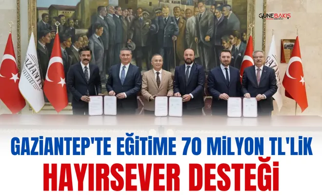 Gaziantep'te eğitime 70 milyon TL'lik hayırsever desteği