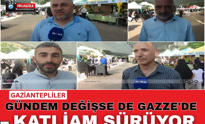 Gaziantepliler: Gündem değişse de Gazze'de katliam sürüyor