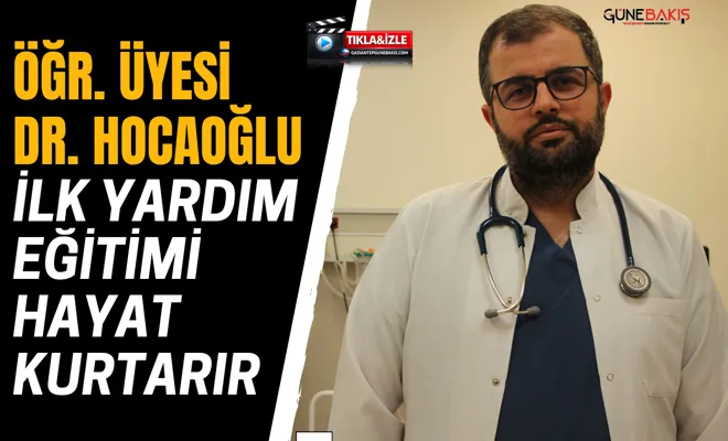 Öğr. Üyesi Dr. Hocaoğlu: İlk yardım eğitimi hayat kurtarır
