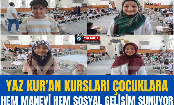 Yaz Kur'an kursları çocuklara hem manevi hem sosyal gelişim sunuyor