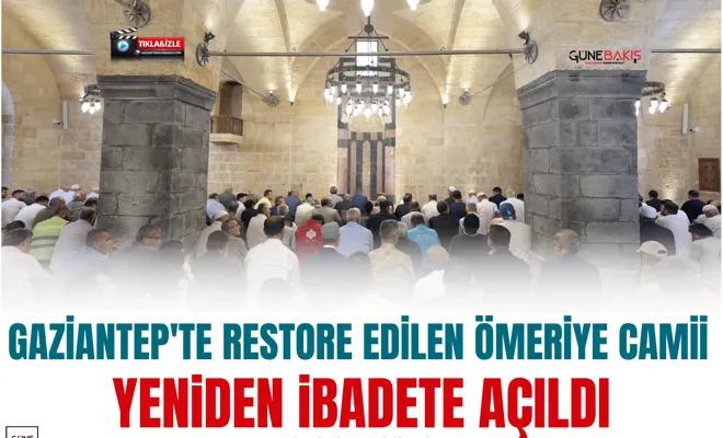 Gaziantep'te restore edilen Ömeriye Camii yeniden ibadete açıldı