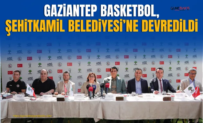 Gaziantep Basketbol, Şehitkamil Belediyesi’ne devredildi