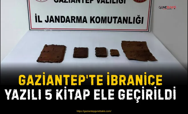 Gaziantep'te İbranice yazılı 5 kitap ele geçirildi