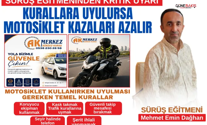 Sürüş eğitmeninden kritik uyarı: Kurallara uyulursa motosiklet kazaları azalır