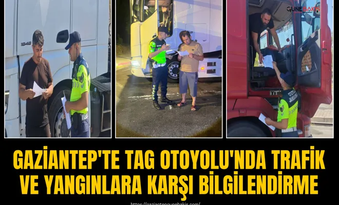 Gaziantep'te TAG Otoyolu'nda trafik ve yangınlara karşı bilgilendirme