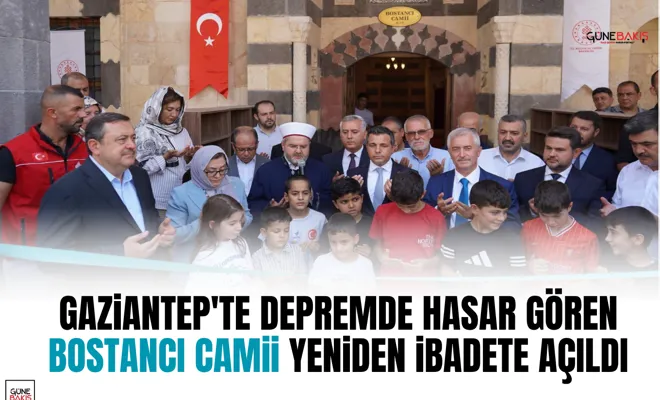 Gaziantep'te depremde hasar gören Bostancı Camii yeniden ibadete açıldı