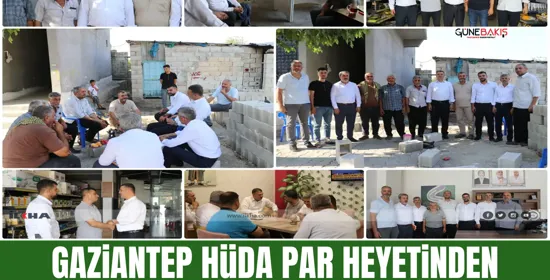 HÜDA PAR Gaziantep İl Başkanı Kaya Nizip'te temaslarda bulundu