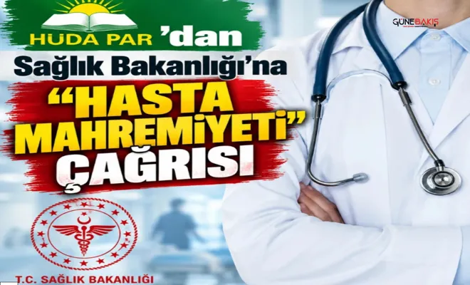 HÜDA PAR’dan Sağlık Bakanlığı’na “hasta mahremiyeti” çağrısı