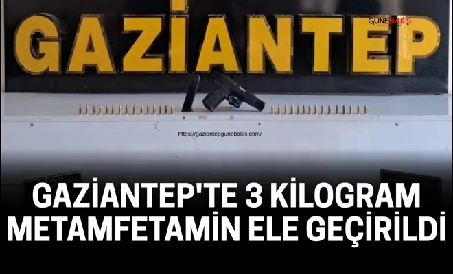 Gaziantep'te 3 kilogram metamfetamin ele geçirildi