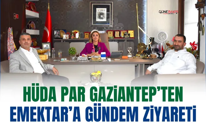 HÜDA PAR Gaziantep’ten Emektar’a ziyaret