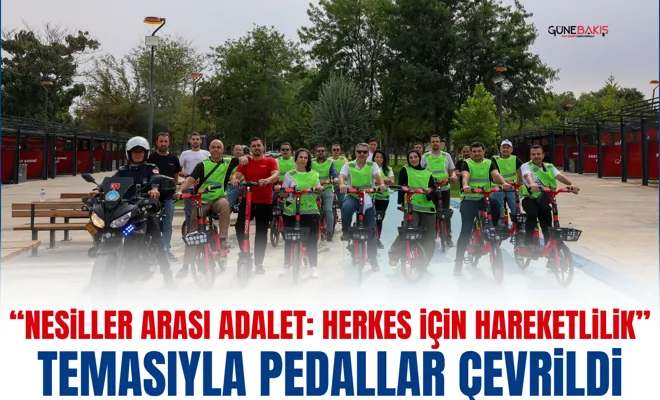 “Nesiller Arası Adalet: Herkes İçin Hareketlilik” temasıyla pedallar çevrildi