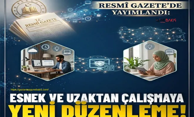 Resmî Gazete’de yayımlandı: Esnek ve uzaktan çalışmaya yeni düzenleme