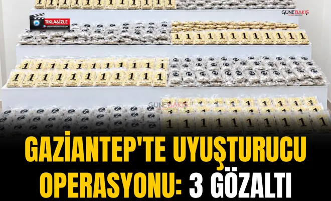 Gaziantep'te uyuşturucu operasyonu: 3 gözaltı