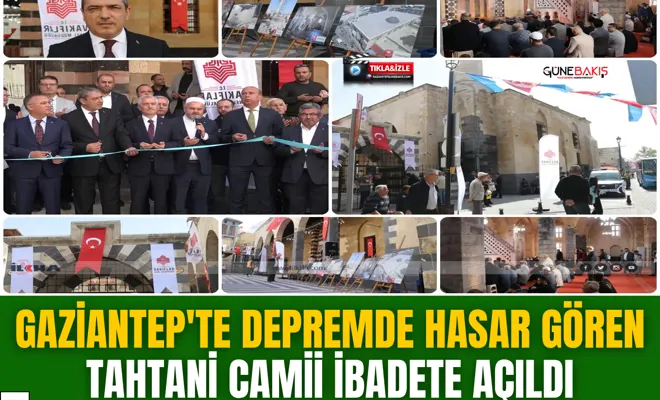 Gaziantep'te depremde hasar gören Tahtani Camii ibadete açıldı