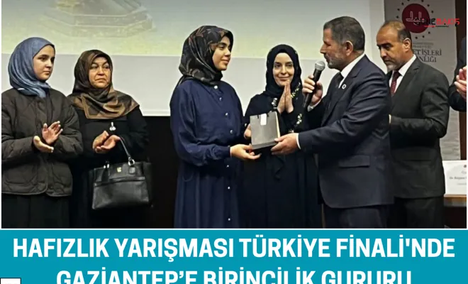 Hafızlık yarışması Türkiye finali'nde Gaziantep’e birincilik gururu