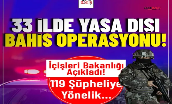 33 ilde yasa dışı bahis operasyonu!