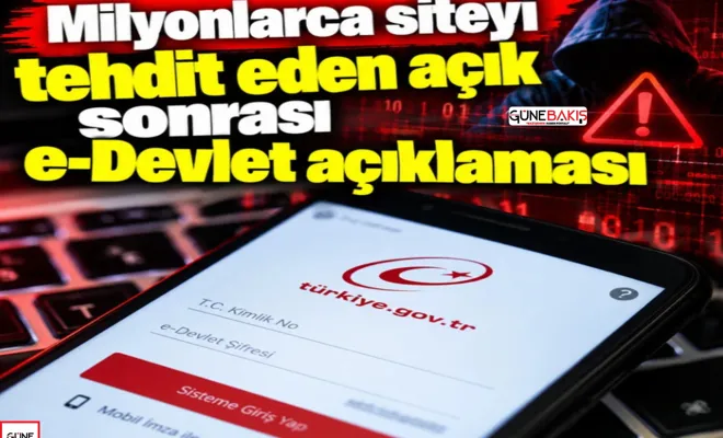 Milyonlarca siteyi tehdit eden açık sonrası e-Devlet açıklaması